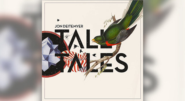 Jon Deitemyer / Tall Tales